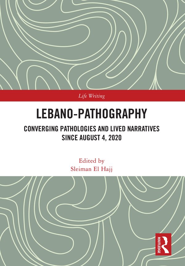 Lebano-Pathography by Sleiman El Hajj, Hardcover | Indigo Chapters