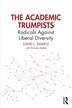 The Academic Trumpists by David L. Swartz, Paperback | Indigo Chapters