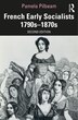 French Early Socialists 1790s-1870s by Pamela Pilbeam, Paperback | Indigo Chapters