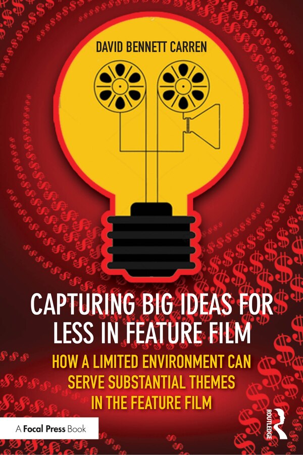 Capturing Big Ideas for Less in Feature Film by David Carren, Paperback | Indigo Chapters
