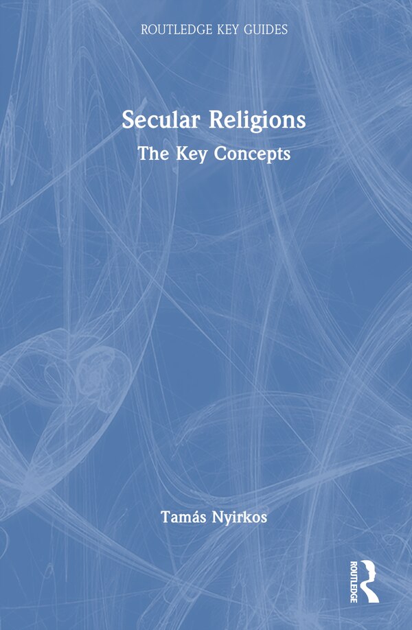 Secular Religions by Tam Nyirkos, Hardcover | Indigo Chapters
