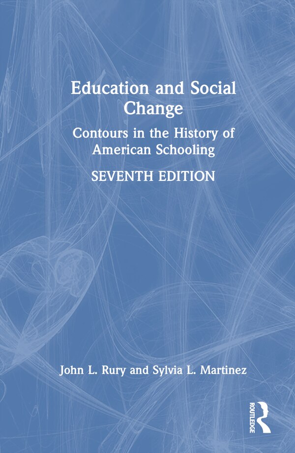 Education and Social Change by John L. Rury, Hardcover | Indigo Chapters
