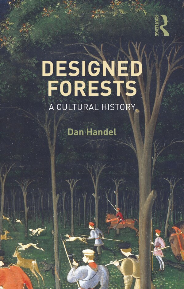 Designed Forests by Dan Handel, Paperback | Indigo Chapters