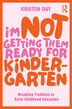 I'm Not Getting Them Ready for Kindergarten by Kristen RB Peterson, Paperback | Indigo Chapters