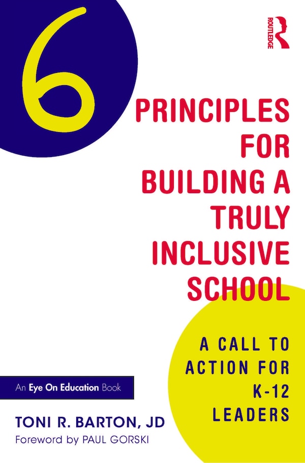 Six Principles for Building a Truly Inclusive School by Toni R. Barton, Paperback | Indigo Chapters