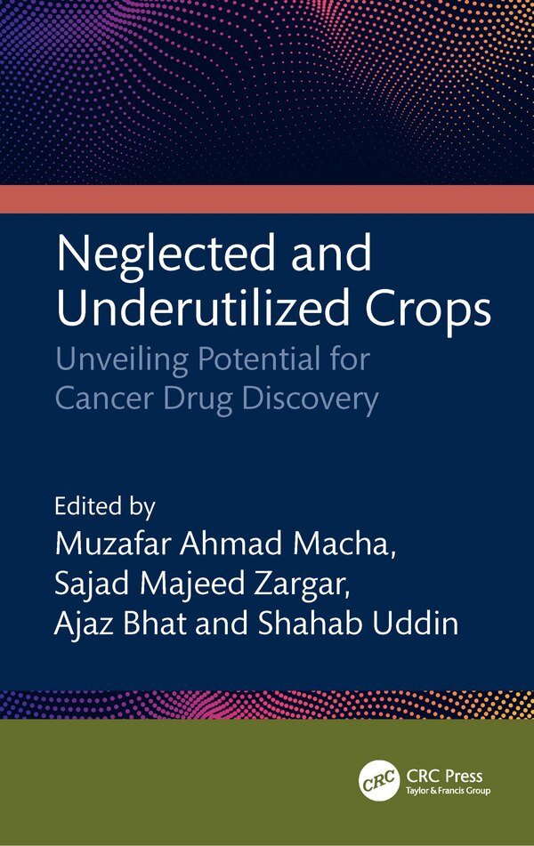 Neglected and Underutilized Crops by Muzafar Ahmad Macha, Hardcover | Indigo Chapters