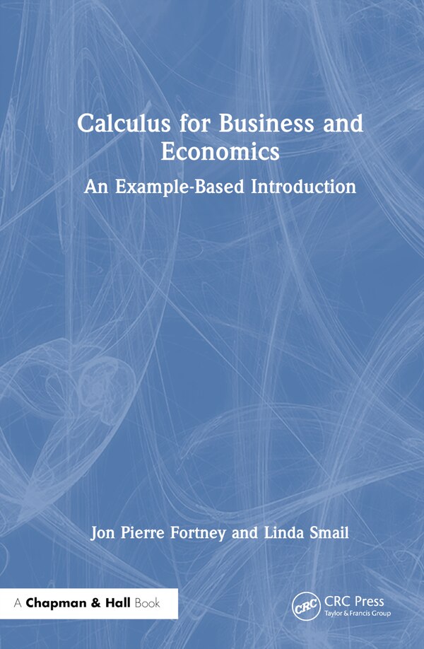 Calculus for Business and Economics by Jon Pierre Fortney, Hardcover | Indigo Chapters