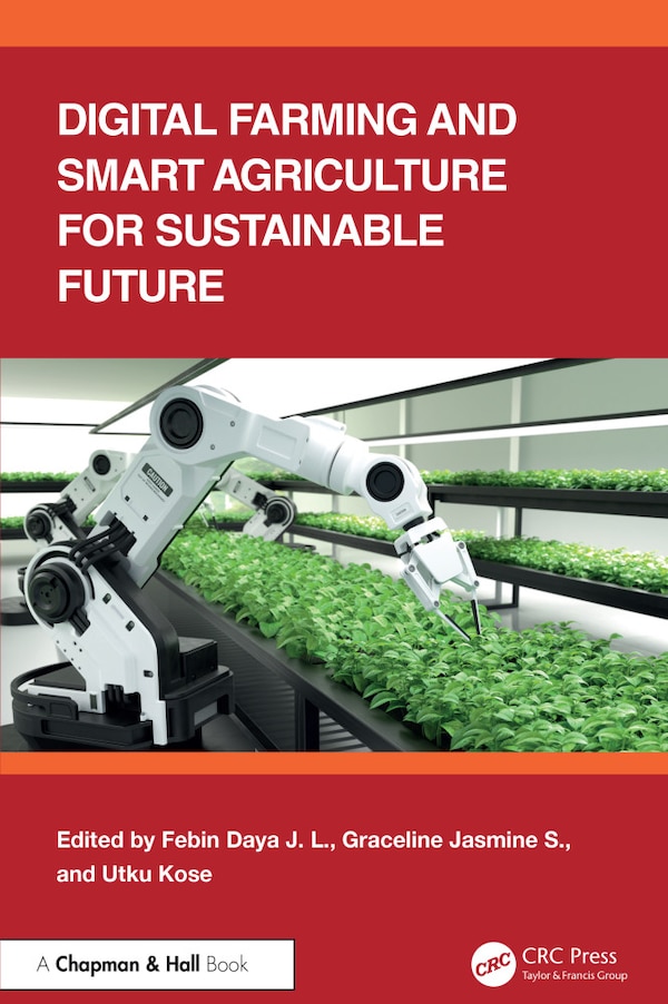 Digital Farming and Smart Agriculture for Sustainable Future by Febin Daya J. L., Hardcover | Indigo Chapters
