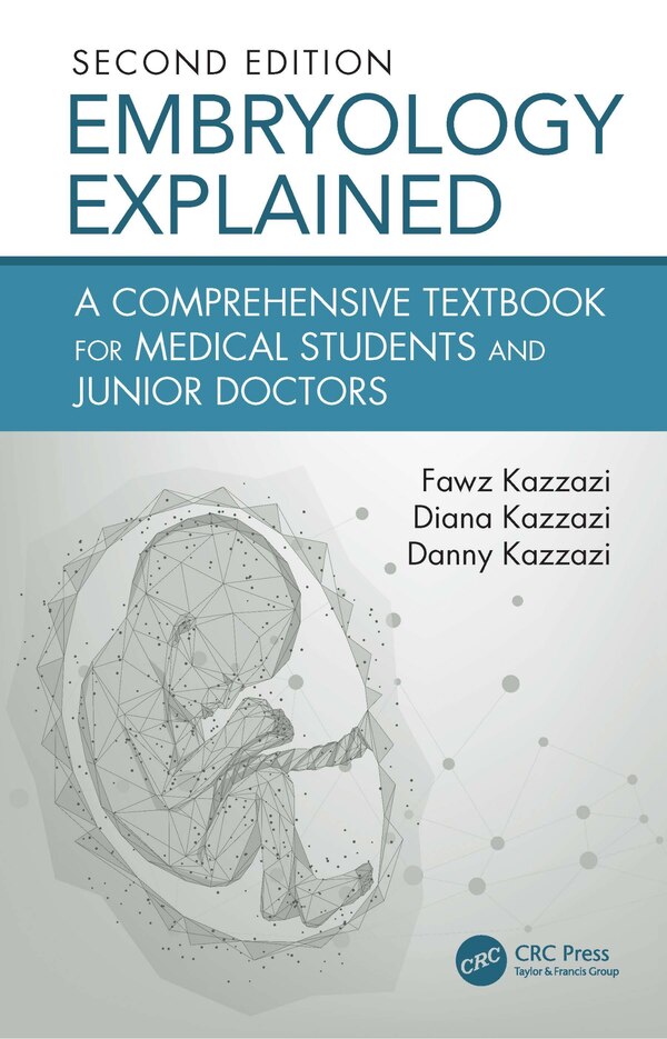 Embryology Explained by Fawz Kazzazi, Paperback | Indigo Chapters