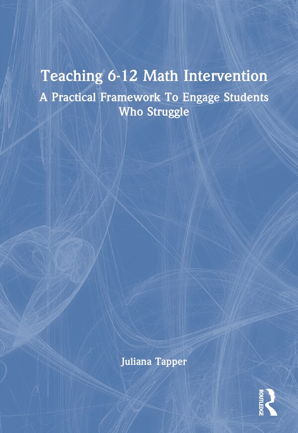Teaching 6-12 Math Intervention by Juliana Tapper, Hardcover | Indigo Chapters
