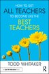 How to Get All Teachers to Become Like the Best Teachers by Todd Whitaker, Paperback | Indigo Chapters