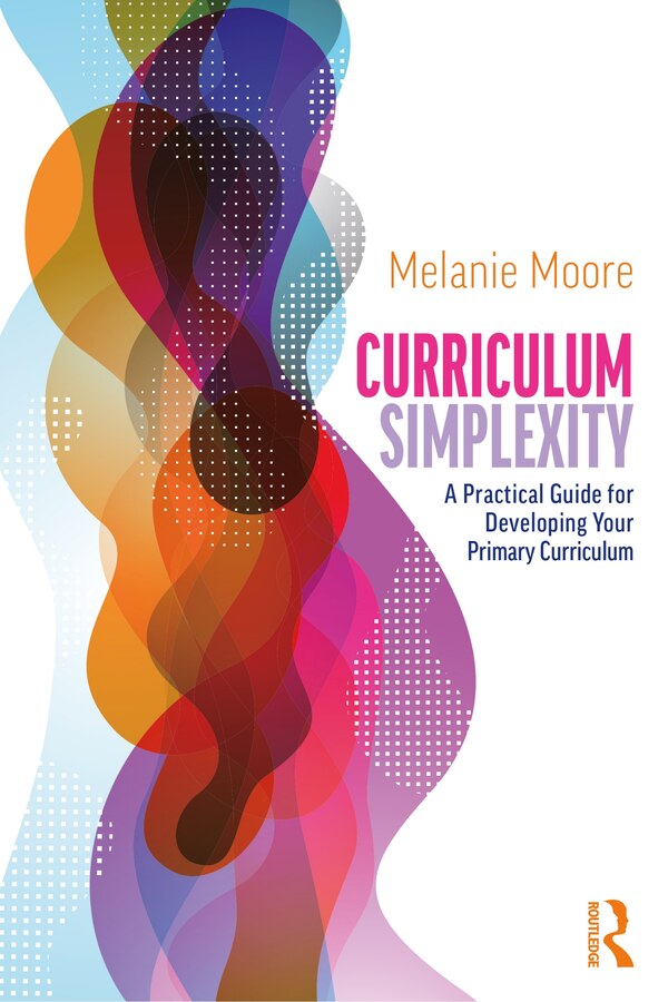 Curriculum Simplexity by Melanie Moore, Paperback | Indigo Chapters