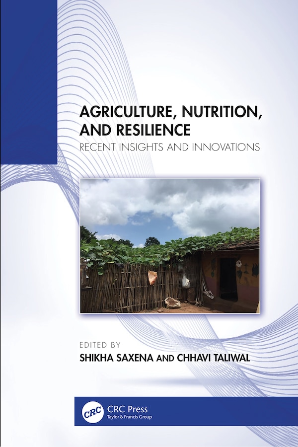 Agriculture Nutrition and Resilience by Shikha Saxena, Hardcover | Indigo Chapters