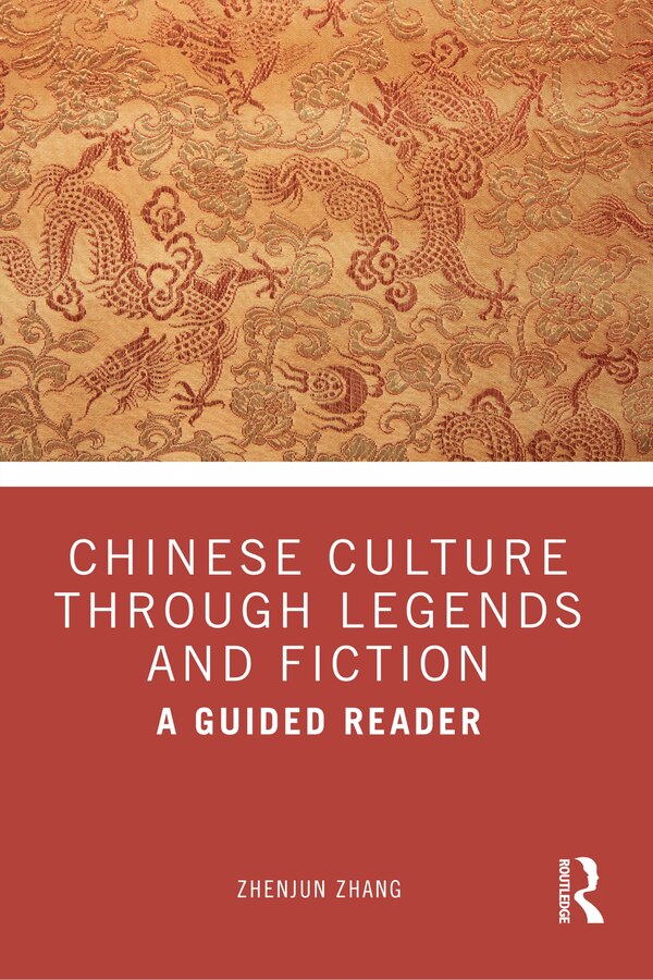 Chinese Culture Through Legends and Fiction by Zhenjun Zhang, Paperback | Indigo Chapters