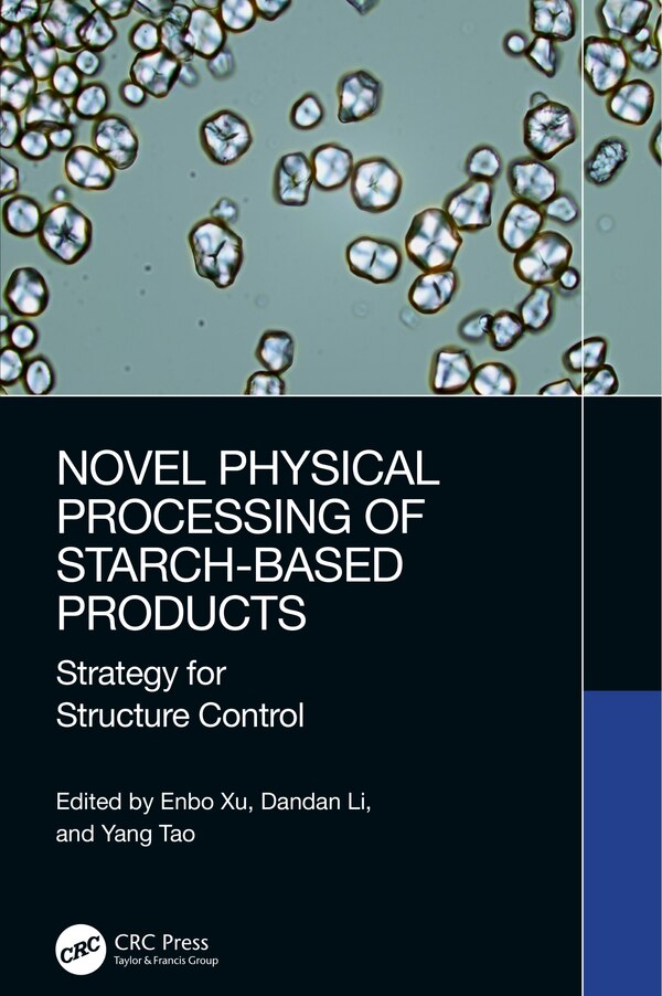 Novel Physical Processing of Starch-Based Products by Enbo Xu, Hardcover | Indigo Chapters