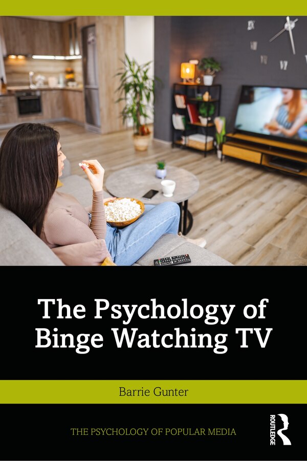 The Psychology of Binge Watching TV by Barrie Gunter, Paperback | Indigo Chapters