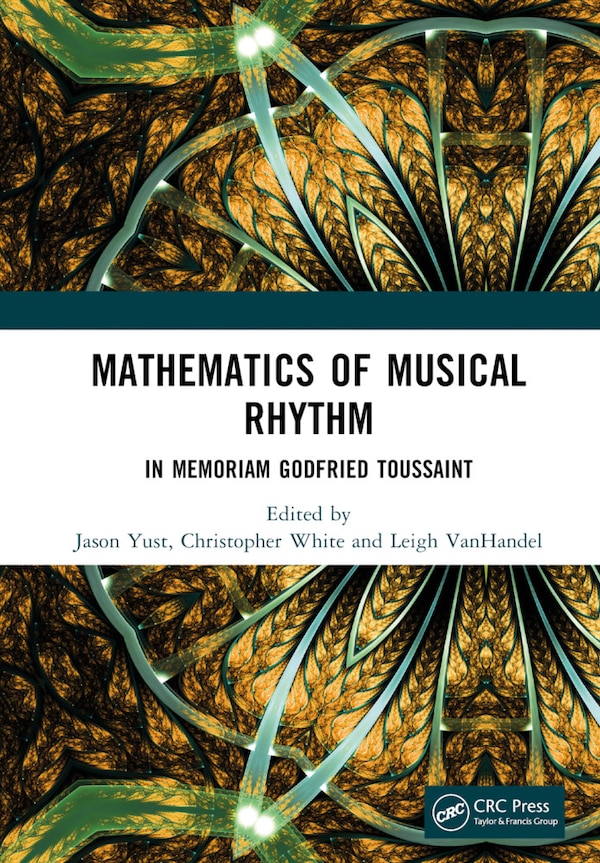 Mathematics of Musical Rhythm by Jason Yust, Hardcover | Indigo Chapters