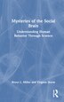 Mysteries of the Social Brain by Bruce L. Miller, Hardcover | Indigo Chapters