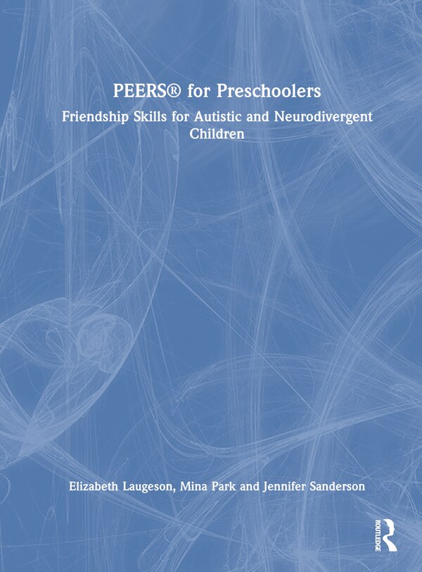 PEERS for Preschoolers by Elizabeth Laugeson, Hardcover | Indigo Chapters