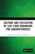 Culture and Utilization of Live Food Organisms for Aquahatcheries by Jham Lal, Hardcover | Indigo Chapters