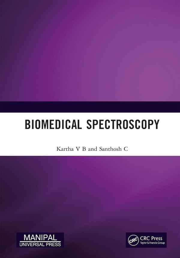 Biomedical Spectroscopy by Kartha V B, Hardcover | Indigo Chapters