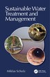 Sustainable Water Treatment and Management by Miklas Scholz, Hardcover | Indigo Chapters