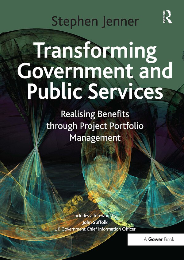 Transforming Government and Public Services by Stephen Jenner, Paperback | Indigo Chapters