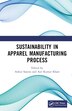Sustainability in Apparel Manufacturing Process by Ankur Saxena, Hardcover | Indigo Chapters