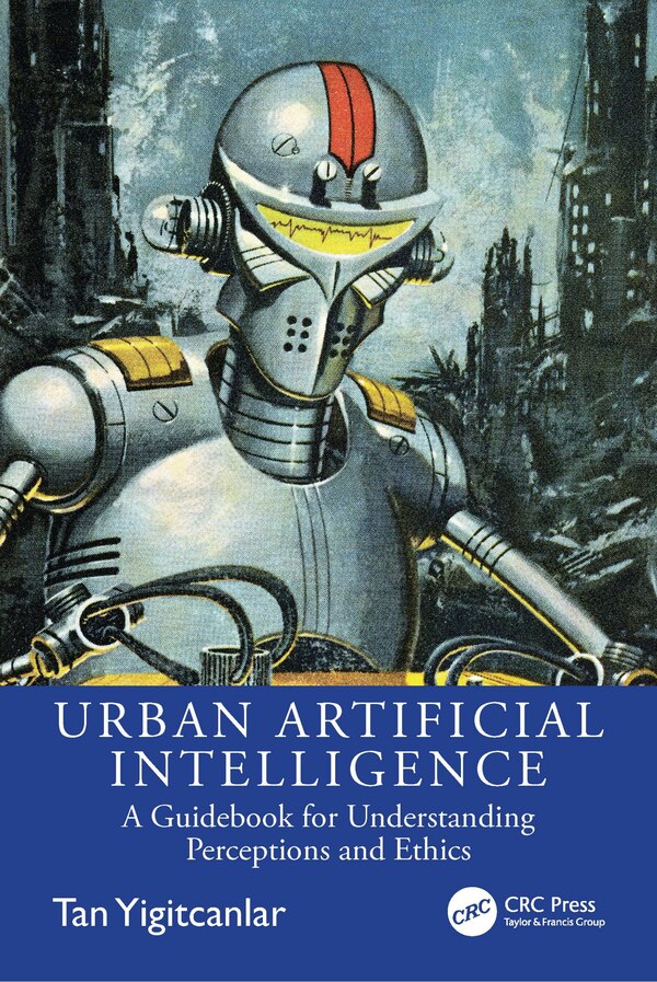 Urban Artificial Intelligence by Tan Yigitcanlar, Paperback | Indigo Chapters