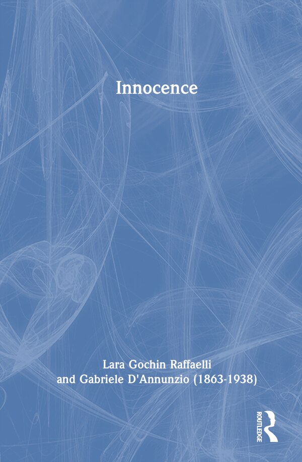 Innocence by GABRIELE D'ANNUNZIO, Hardcover | Indigo Chapters