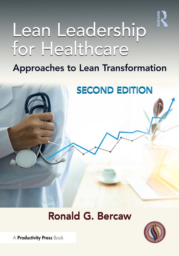Lean Leadership for Healthcare by Ronald G. Bercaw, Paperback | Indigo Chapters