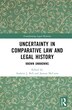 Uncertainty in Comparative Law and Legal History by Andrew J. Bell, Hardcover | Indigo Chapters