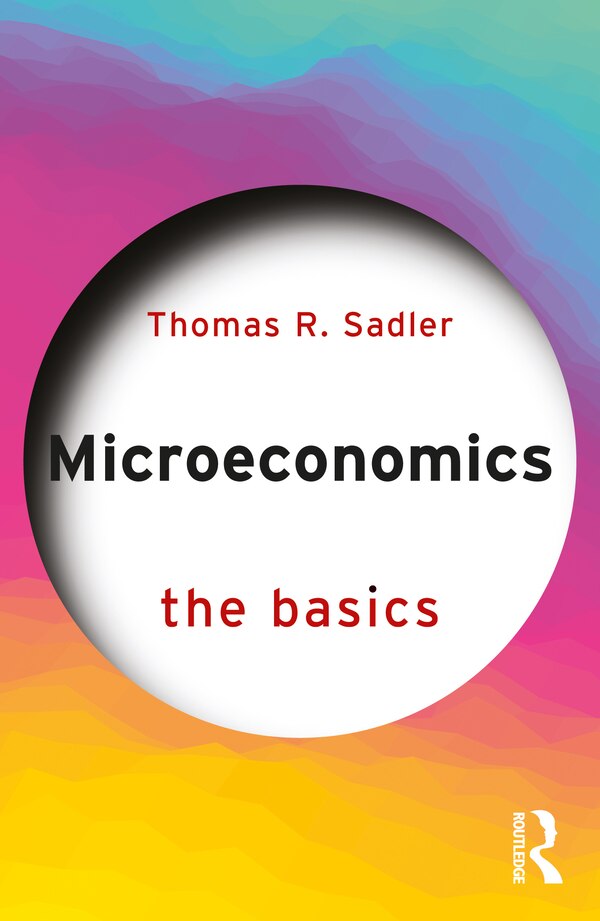 Microeconomics by Thomas R. Sadler, Paperback | Indigo Chapters