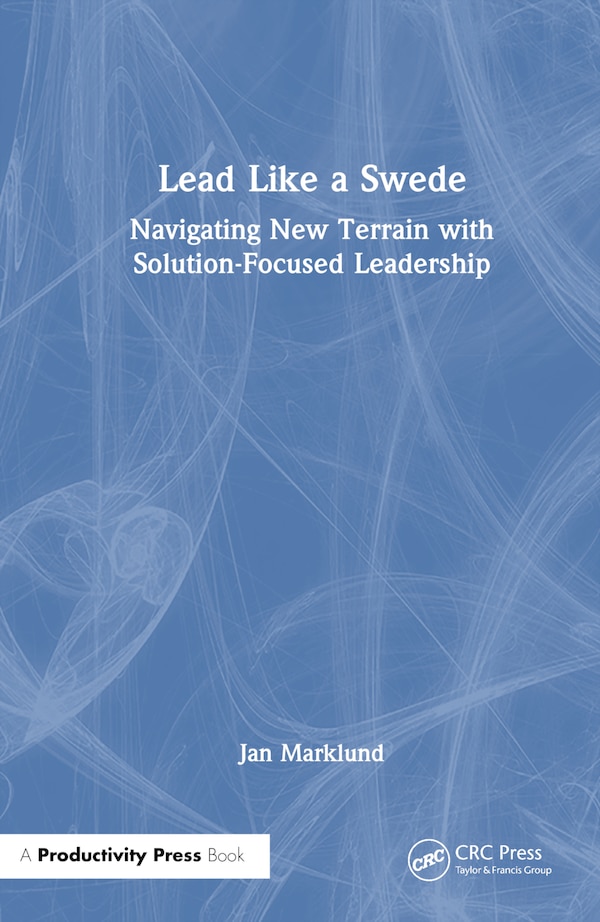 Lead Like a Swede by Jan Marklund, Hardcover | Indigo Chapters