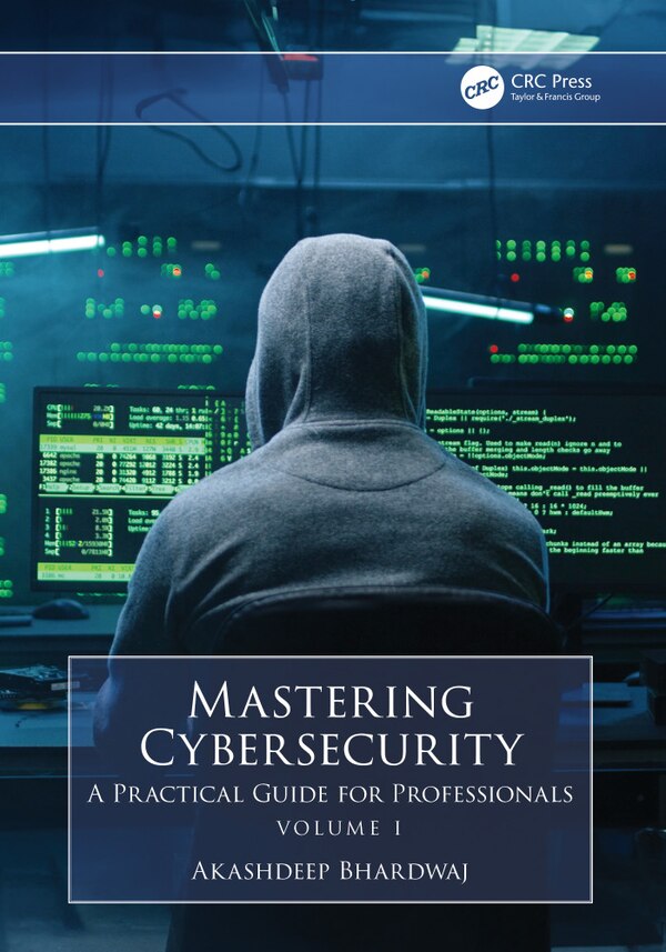 Mastering Cybersecurity by Akashdeep Bhardwaj, Paperback | Indigo Chapters