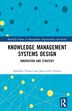 Knowledge Management Systems Design by Shabahat Husain, Hardcover | Indigo Chapters