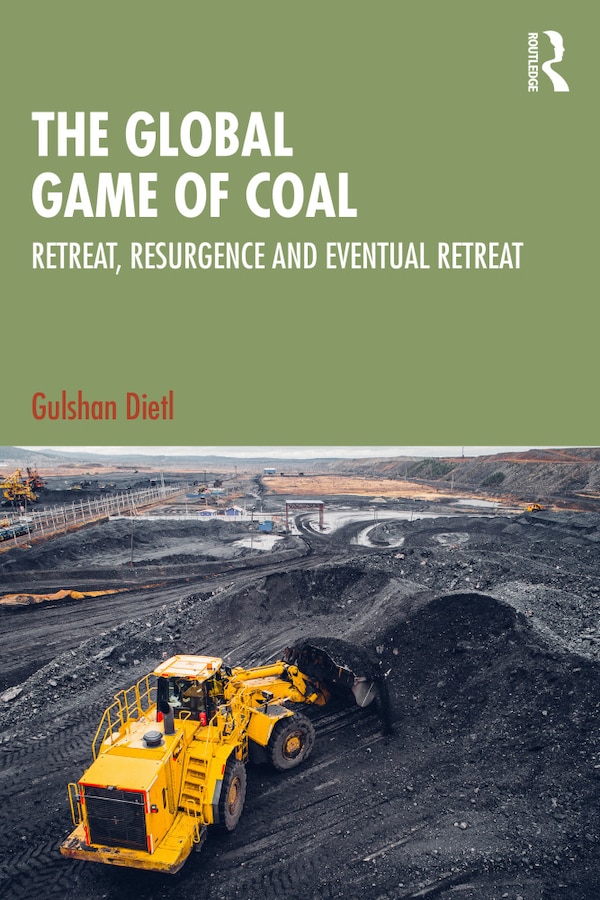 The Global Game of Coal by Gulshan Dietl, Paperback | Indigo Chapters