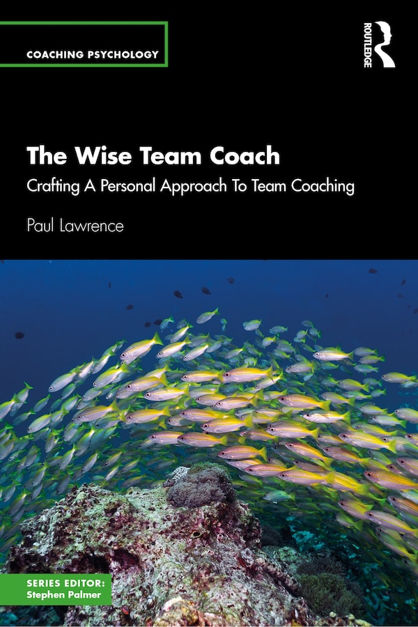 The Wise Team Coach by Paul Lawrence, Paperback | Indigo Chapters