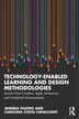 Technology-Enabled Learning and Design Methodologies by Andrea Filatro, Paperback | Indigo Chapters
