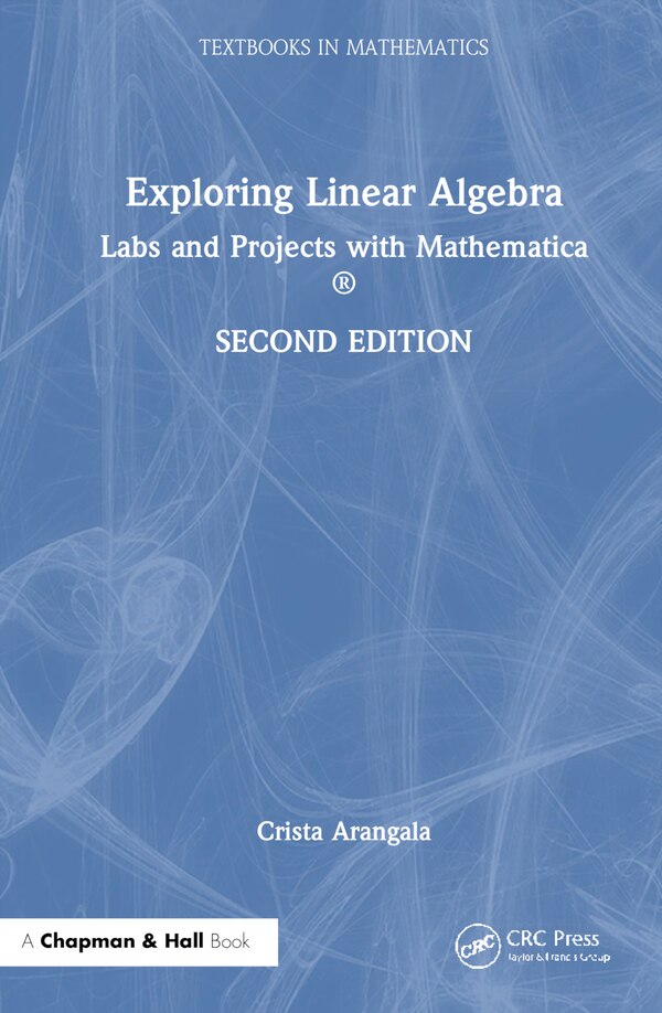 Exploring Linear Algebra by Crista Arangala, Hardcover | Indigo Chapters