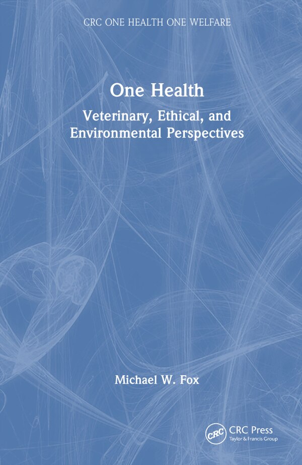 One Health by Michael W. Fox, Hardcover | Indigo Chapters