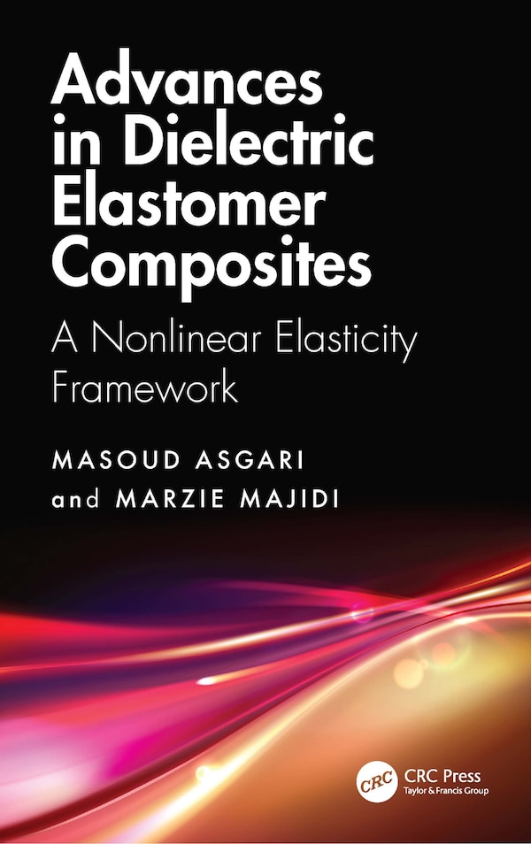 Advances in Dielectric Elastomer Composites by Masoud Asgari, Hardcover | Indigo Chapters