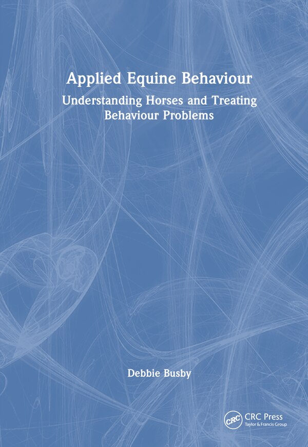 Applied Equine Behaviour by Debbie Busby, Hardcover | Indigo Chapters