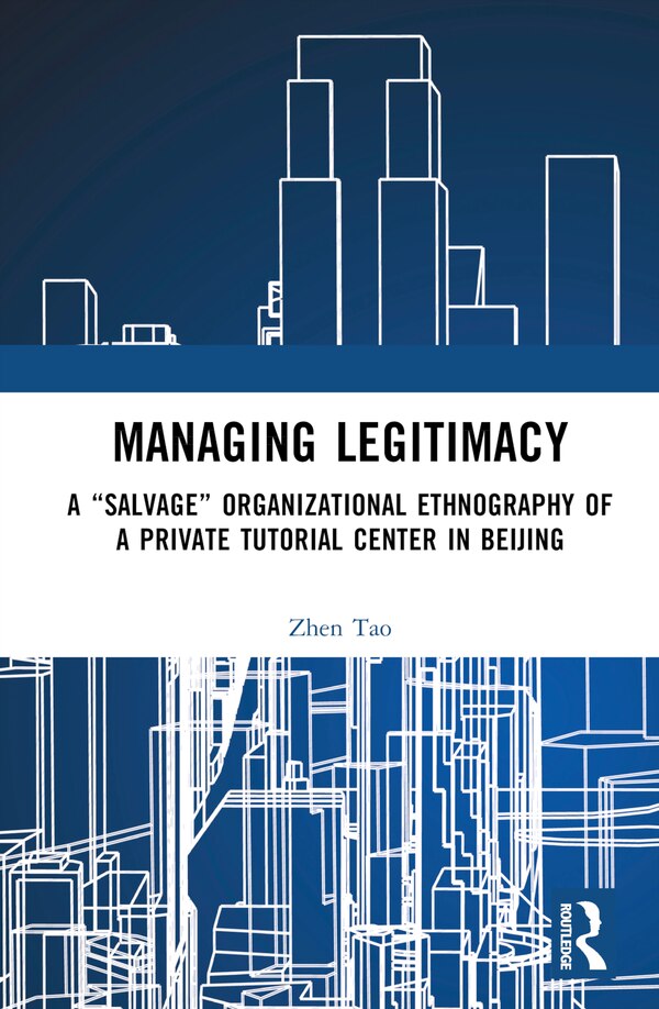 Managing Legitimacy by Zhen Tao, Hardcover | Indigo Chapters
