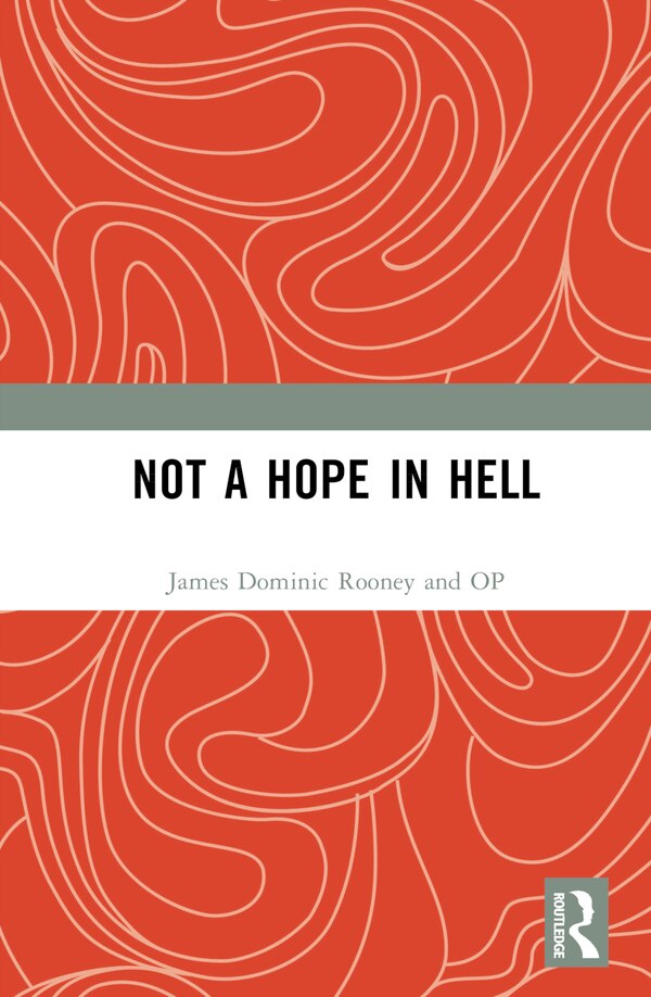 Not a Hope in Hell by James Dominic Rooney, OP, Hardcover | Indigo Chapters