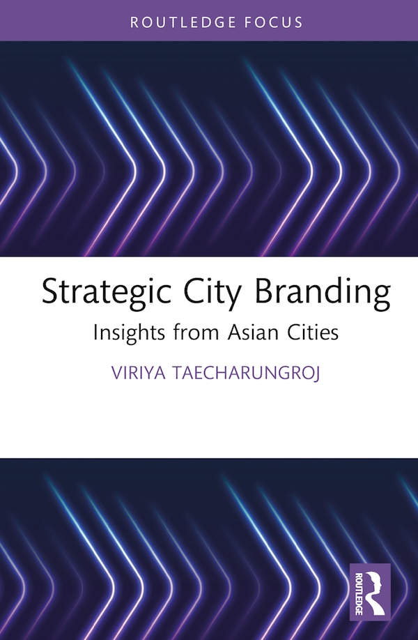 Strategic City Branding by Viriya Taecharungroj, Hardcover | Indigo Chapters