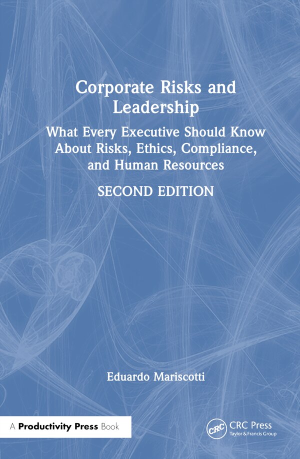 Corporate Risks and Leadership by Eduardo Mariscotti, Hardcover | Indigo Chapters