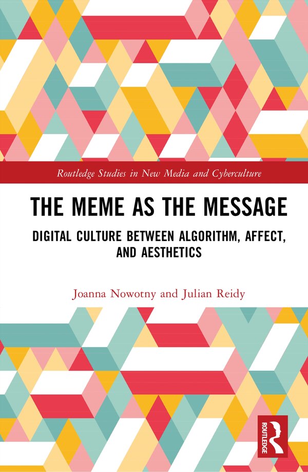The Meme as the Message by Joanna Nowotny, Hardcover | Indigo Chapters