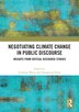 Negotiating Climate Change in Public Discourse by Guofeng Wang, Hardcover | Indigo Chapters