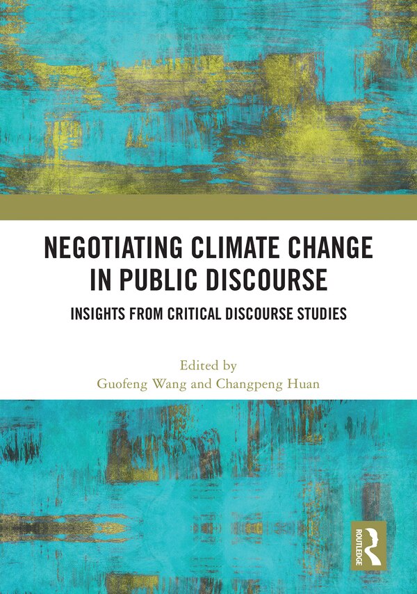 Negotiating Climate Change in Public Discourse by Guofeng Wang, Hardcover | Indigo Chapters